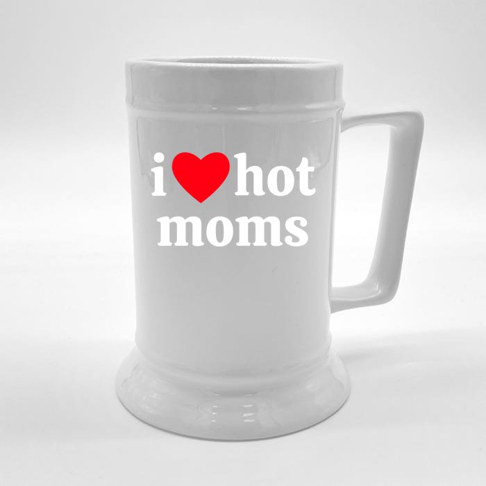 I Heart Hot Moms Gift Front & Back Beer Stein