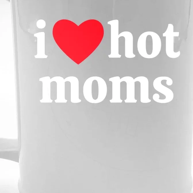 I Heart Hot Moms Gift Front & Back Beer Stein