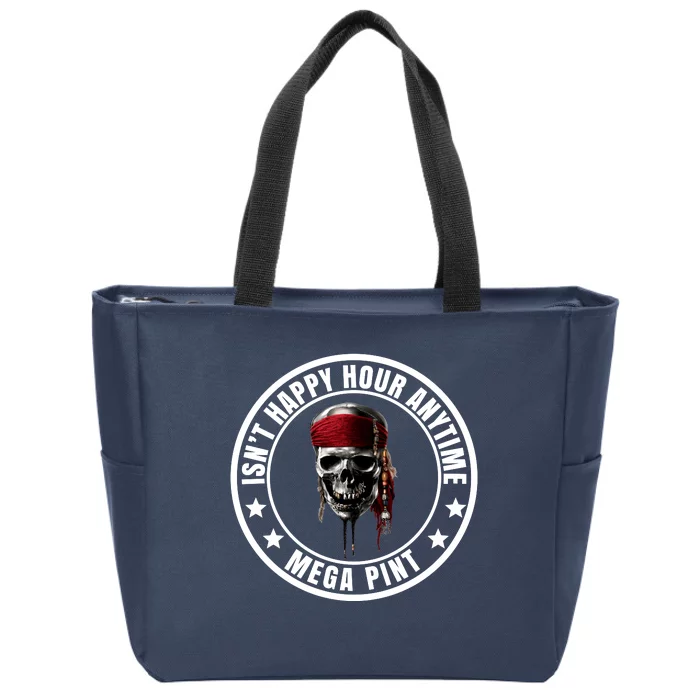 Isn't Happy Hour Anytime Mega Pint Pirate Zip Tote Bag