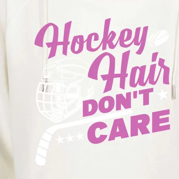 Ice Hockey Hockey Hair Dont Care Meaningful Gift Womens Funnel Neck Pullover Hood