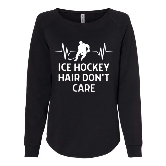 Ice Hockey Hair Dont Care Outfit Cute Gift Womens California Wash Sweatshirt