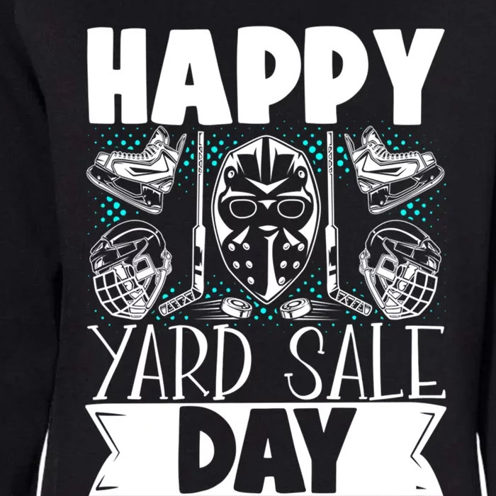 Ice Hockey Happy Yard Sale Day Player Team Gift Womens California Wash Sweatshirt