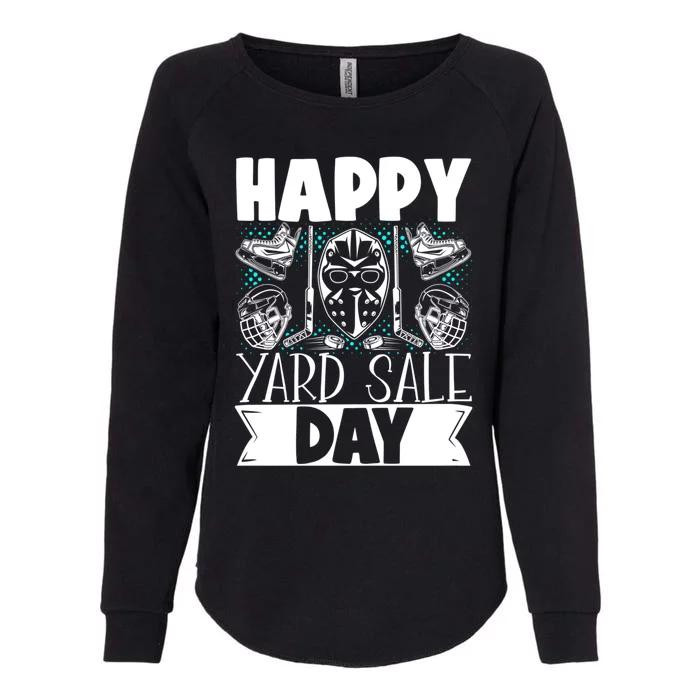 Ice Hockey Happy Yard Sale Day Player Team Gift Womens California Wash Sweatshirt