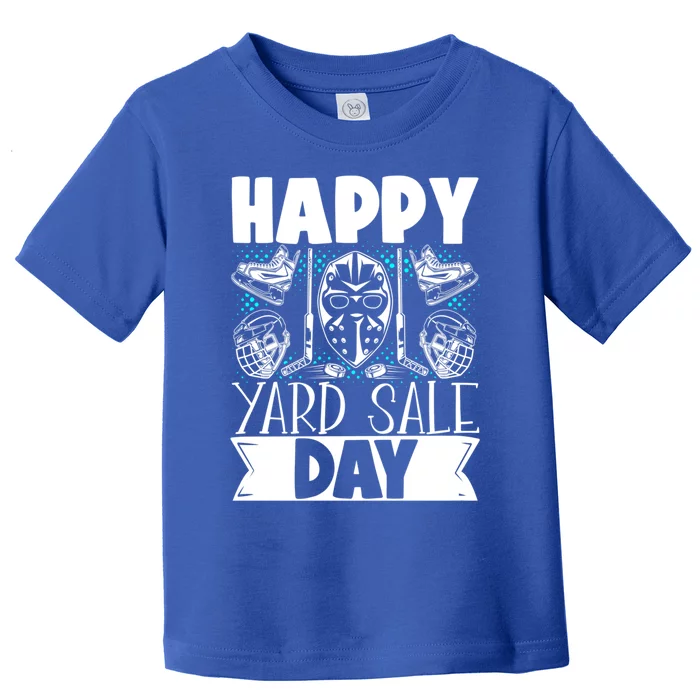 Ice Hockey Happy Yard Sale Day Player Team Gift Toddler T-Shirt