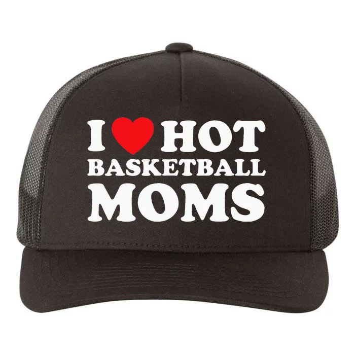 I Heart Hot Moms Basketball Mom Yupoong Adult 5-Panel Trucker Hat