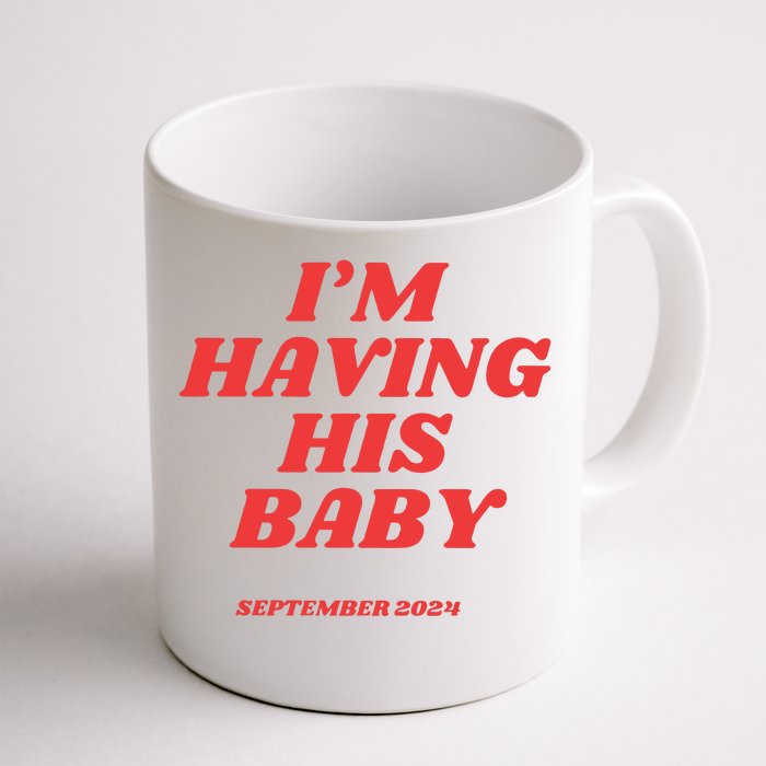 IM Having His Baby Front & Back Coffee Mug