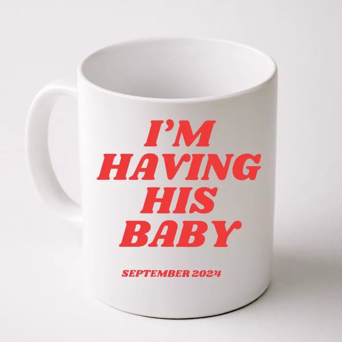 IM Having His Baby Front & Back Coffee Mug