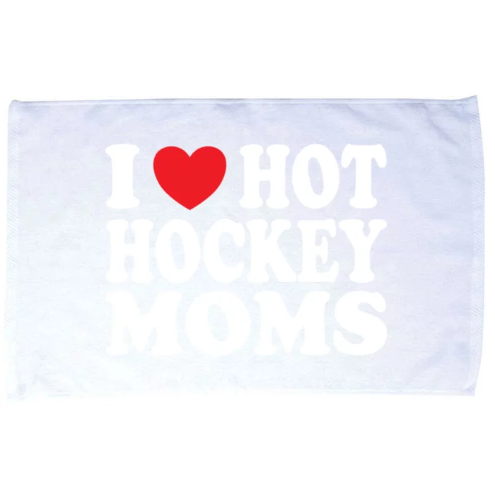 I Heart Hot Hockey Moms Funny I Love Moms Great Gift Microfiber Hand Towel