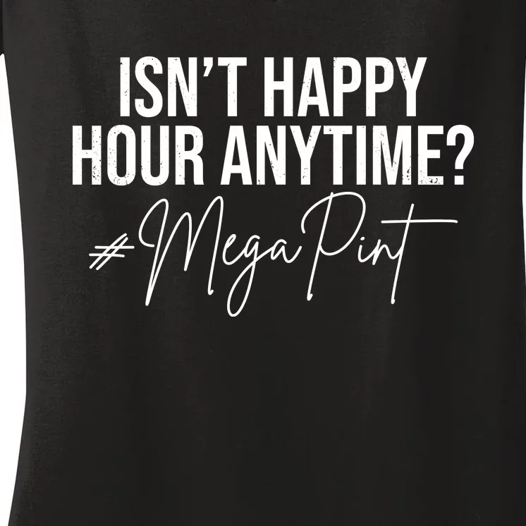 Isn't Happy Hour Anytime Mega Pint Funny Johnny Depp Women's V-Neck T-Shirt