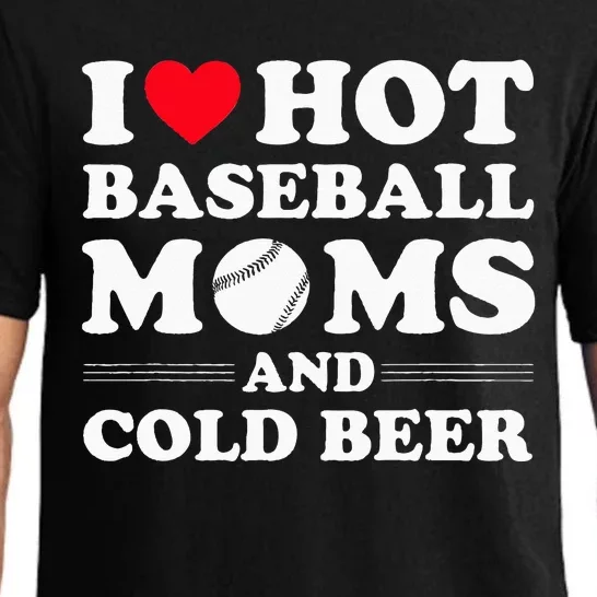 I Heart Hot baseball MomsI Love Hot baseball Mom Cold Beer Pajama Set