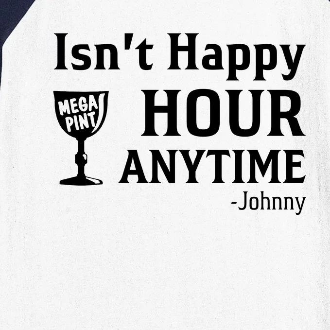 Isn't Happy Hour Anytime Justice For Johnny Depp Mega Pint Baseball Sleeve Shirt