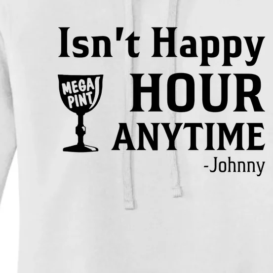 Isn't Happy Hour Anytime Justice For Johnny Depp Mega Pint Women's Pullover Hoodie