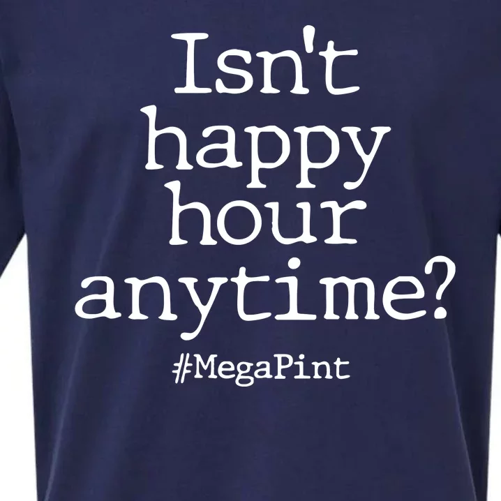 Isn't Happy Hour Anytime? #MegaPint Sueded Cloud Jersey T-Shirt