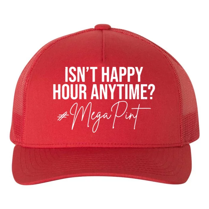 IsnT Happy Hour Anytime Mega Pint Yupoong Adult 5-Panel Trucker Hat