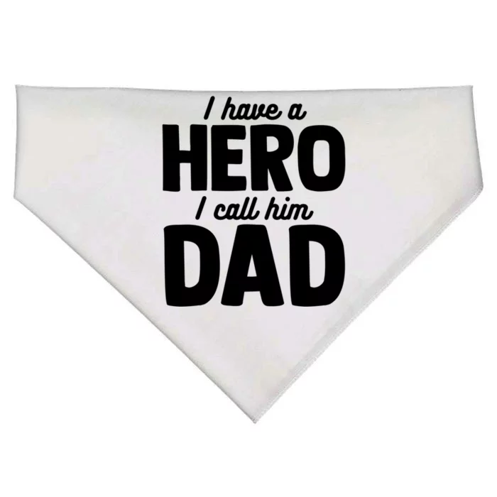 I Have Hero I Call Him Dad Fathers Day Gift USA-Made Doggie Bandana