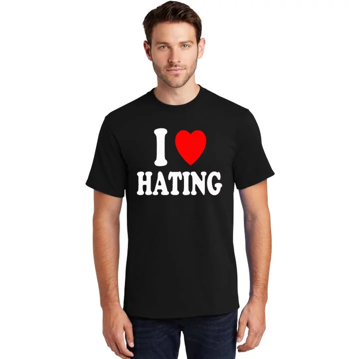 I Heart Hating Sarcastic Pessimistic Loner Tall T-Shirt