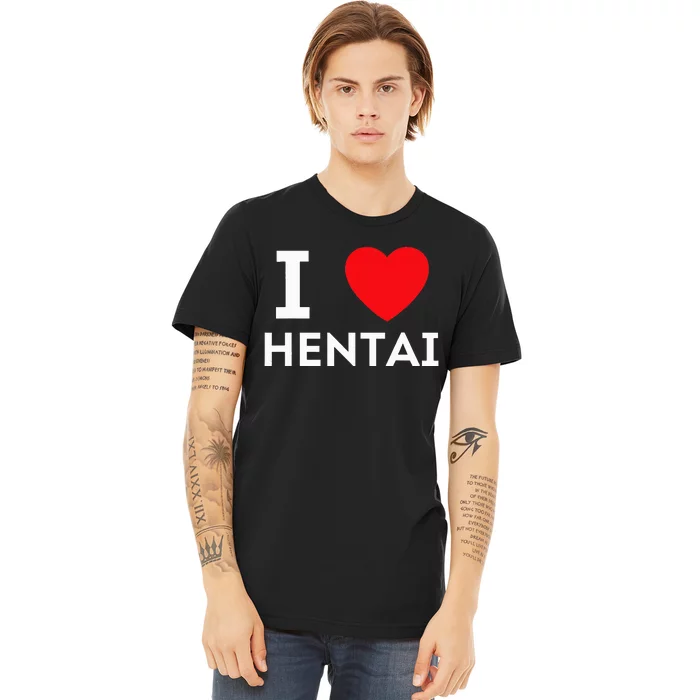 I Heart Hentai I Love Hentai Premium T-Shirt