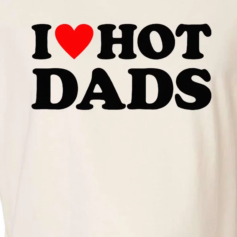 I Heart Hot Dads Love Hot Dads Garment-Dyed Women's Muscle Tee