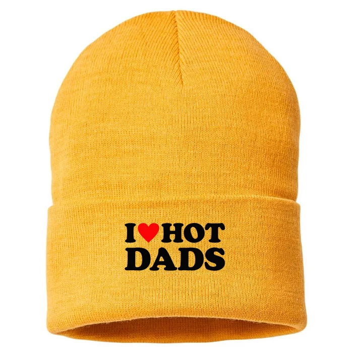 I Heart Hot Dads Love Hot Dads Sustainable Knit Beanie