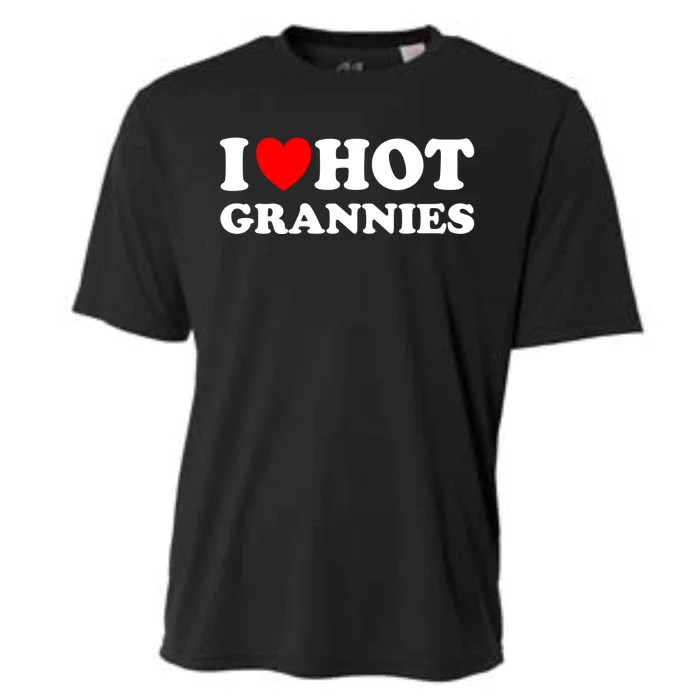 I Heart Hot Grannies I Love Hot Grannies Funny Gift Cooling Performance Crew T-Shirt