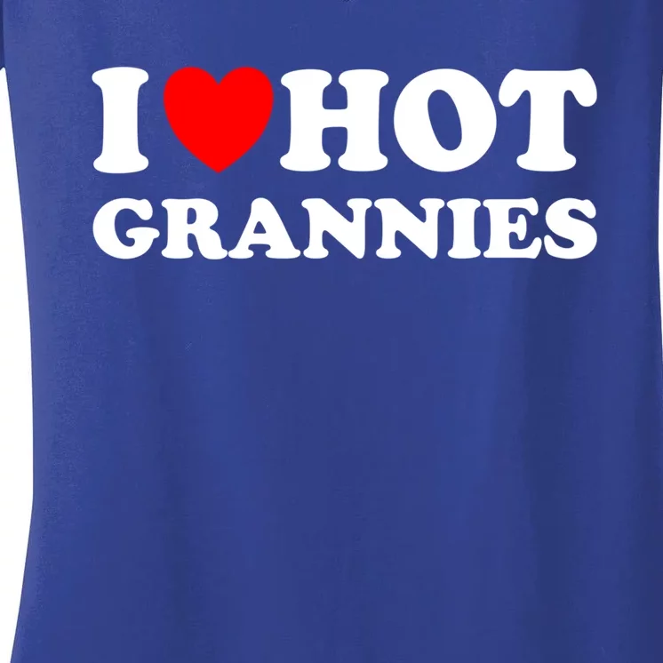 I Heart Hot Grannies I Love Hot Grannies Funny Gift Women's V-Neck T-Shirt