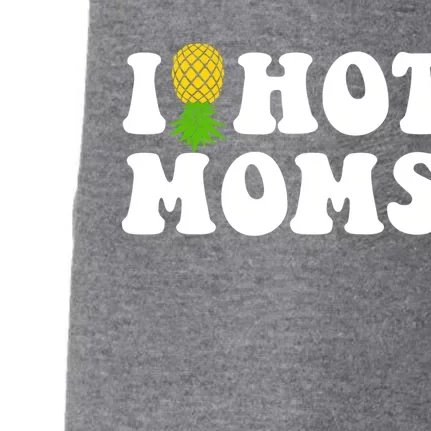 I Heart Hot Moms Meaningful Gift Upside Down Pineapple Cool Gift Doggie 3-End Fleece Hoodie