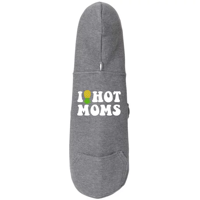 I Heart Hot Moms Meaningful Gift Upside Down Pineapple Cool Gift Doggie 3-End Fleece Hoodie