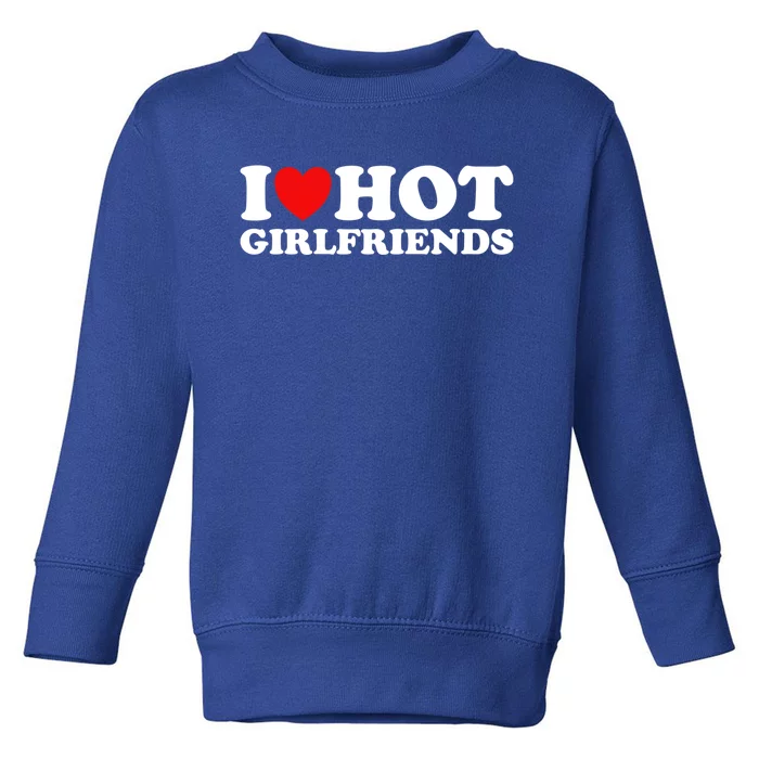 I Heart Hot Friends Gift I Love My Friend Hot Moms Meaningful Gift Toddler Sweatshirt