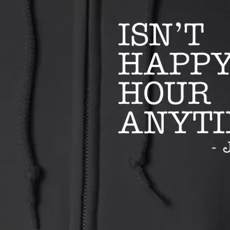 Isn't Happy Hour Anytime Mega Pint Johnny Depp Full Zip Hoodie