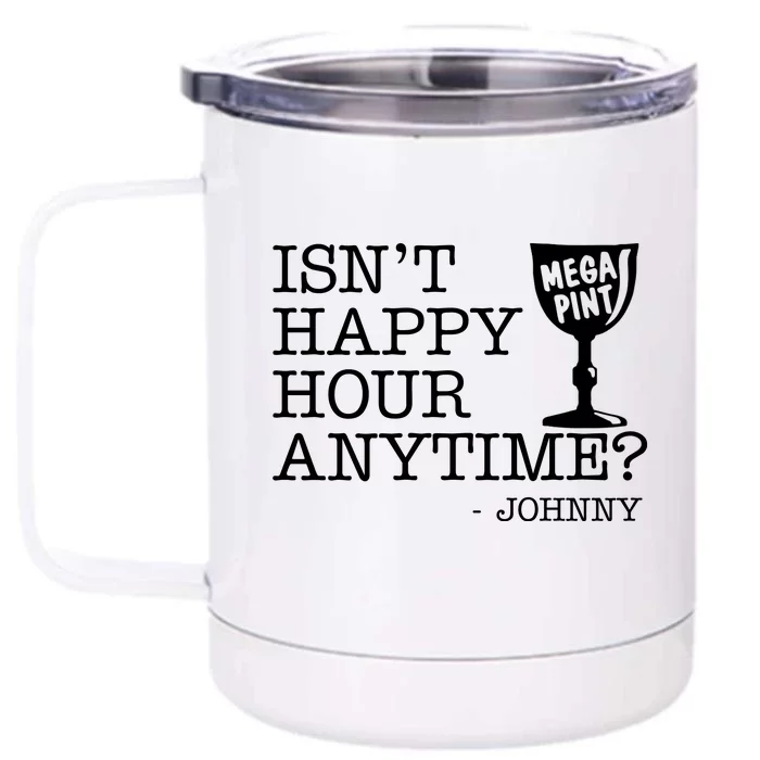 Isn't Happy Hour Anytime Mega Pint Johnny Depp Front & Back 12oz Stainless Steel Tumbler Cup