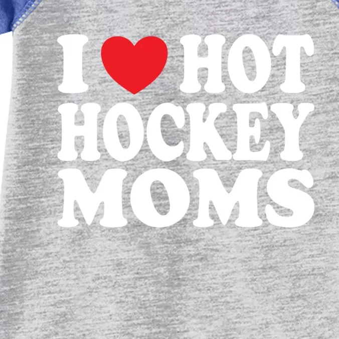 I Heart Hot Hockey Moms Funny I Love Moms Funny Gift Infant Baby Jersey Bodysuit