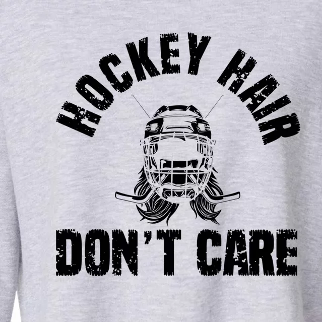 Ice Hockey Hair Dont Care Ice Hockey Player Funny Gift Cropped Pullover Crew