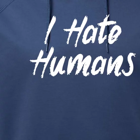 I Hate Hu Meaningful Gift Performance Fleece Hoodie