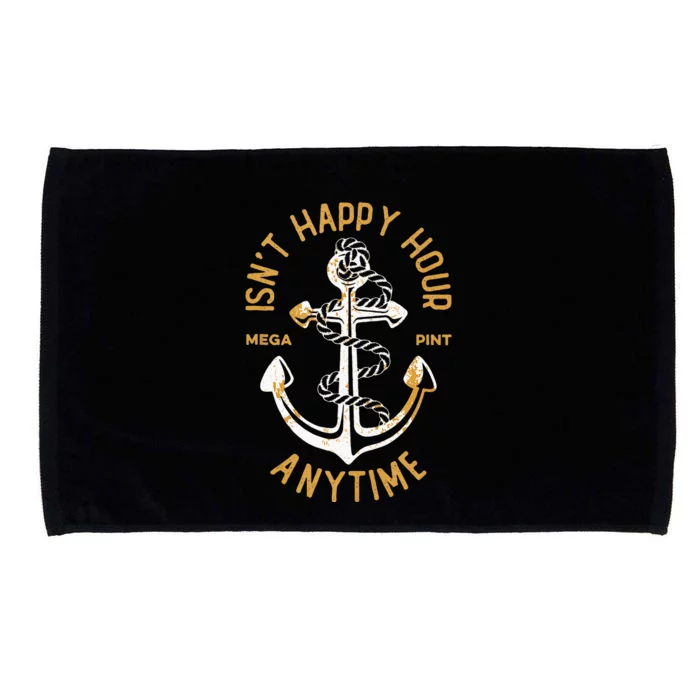 Isnt Happy Hour Anytime Mega Pint Funny Vintage Anchor Microfiber Hand Towel