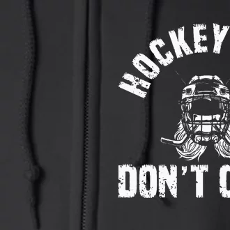 Ice Hockey Hair DonT Care Ice Hockey Player Girl Full Zip Hoodie