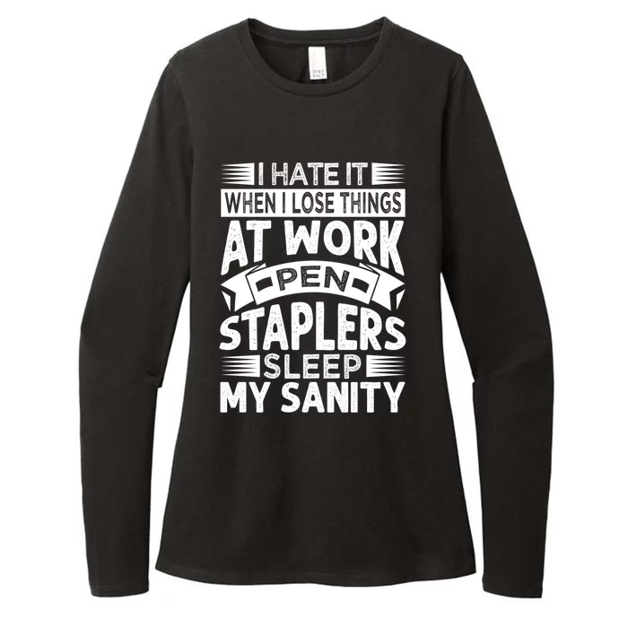 I Hate It When I Lose Things At Work Pen Staplers Sleep Gift Womens CVC Long Sleeve Shirt