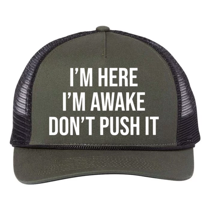 IM Here IM Awake DonT Push It Retro Rope Trucker Hat Cap