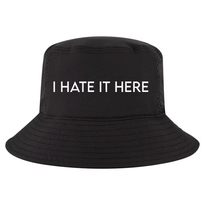 I Hate It Here Cool Comfort Performance Bucket Hat