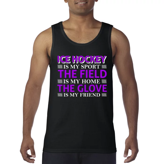 Ice Hockey Is My Sport Tank Top