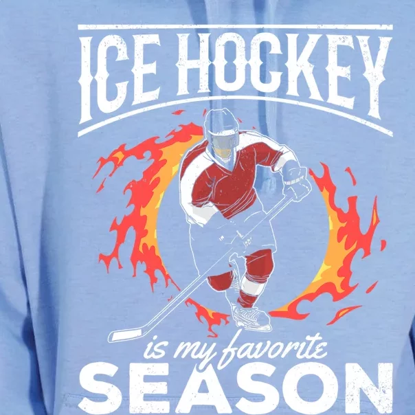 Ice Hockey Is My Favorite Season I Hockey Player Ice Hockey Gift Unisex Surf Hoodie