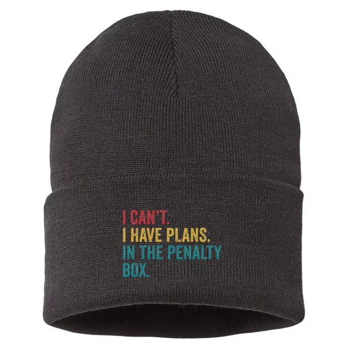 Ice Hockey I Have Plans In The Penalty Box Sustainable Knit Beanie