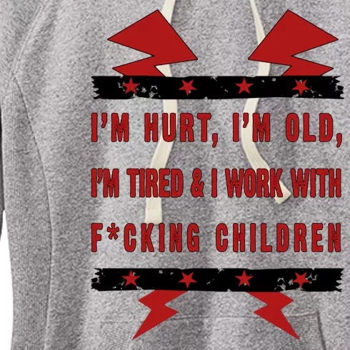 Im Hurt Im Old Im Tired I Work With Fcking Children Punk Women's Fleece Hoodie