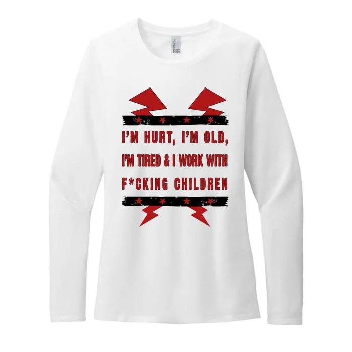 Im Hurt Im Old Im Tired I Work With Fcking Children Punk Womens CVC Long Sleeve Shirt