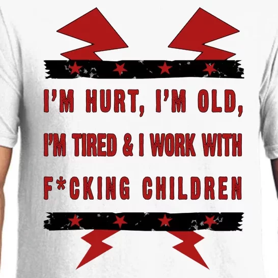 Im Hurt Im Old Im Tired I Work With Fcking Children Punk Pajama Set