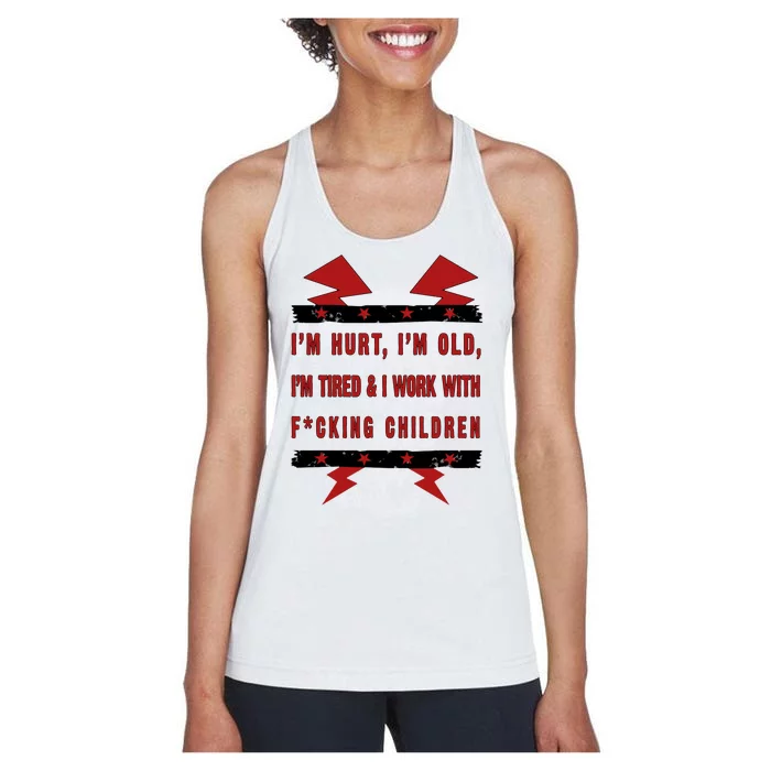 Im Hurt Im Old Im Tired I Work With Fcking Children Punk Women's Racerback Tank