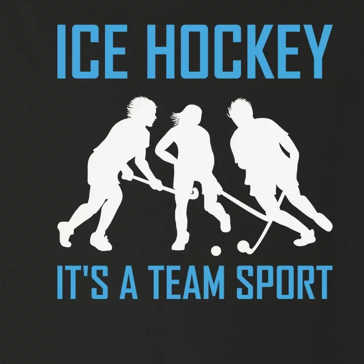 Ice Hockey It's A Team Sport Toddler Long Sleeve Shirt