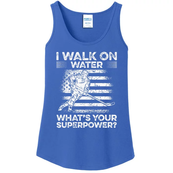 Ice Hockey I Walk On Water What Is Your Superpower Ladies Essential Tank