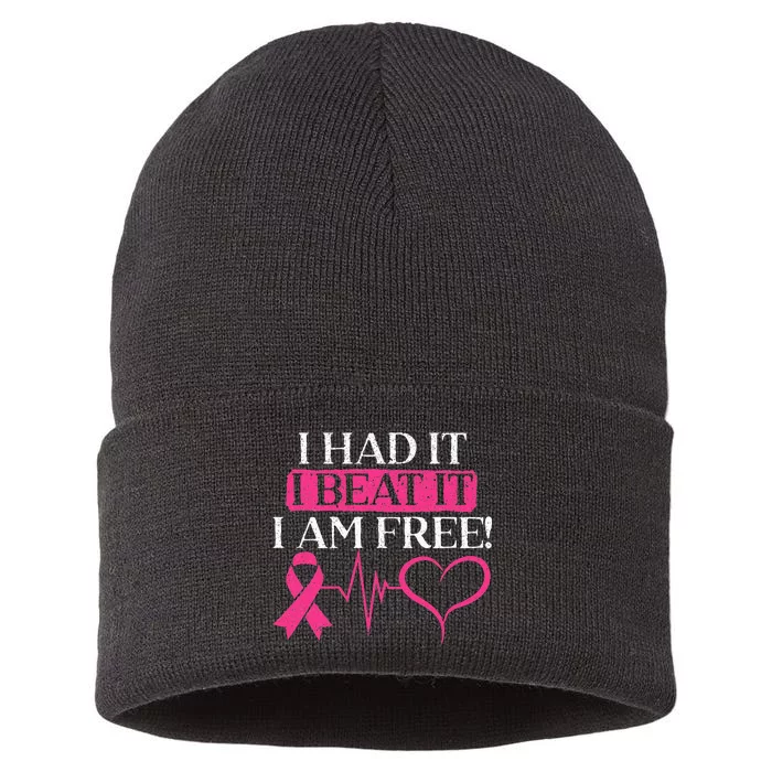 I Had It I Beat It I Am Free Breast Cancer Survivor Sustainable Knit Beanie