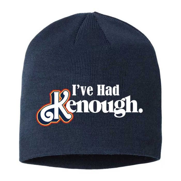 Ive Had Kenough 8 1/2in Sustainable Knit Beanie