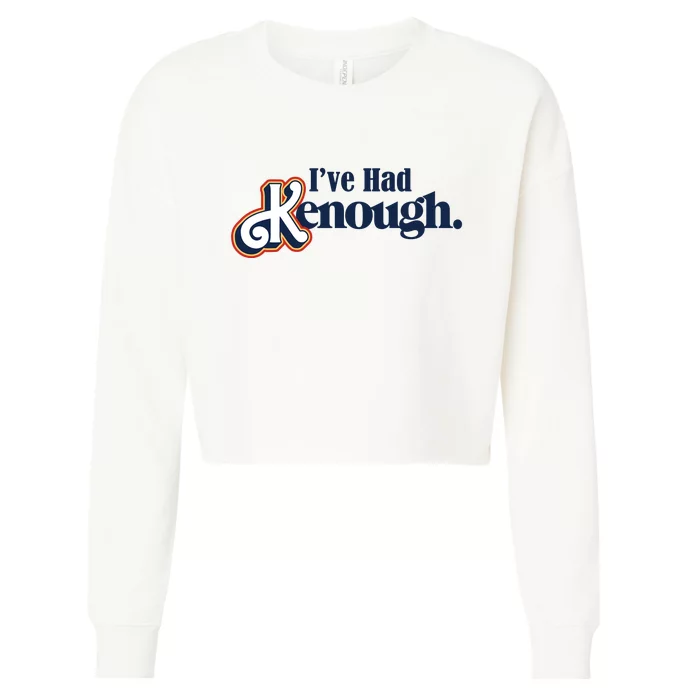 Ive Had Kenough Cropped Pullover Crew